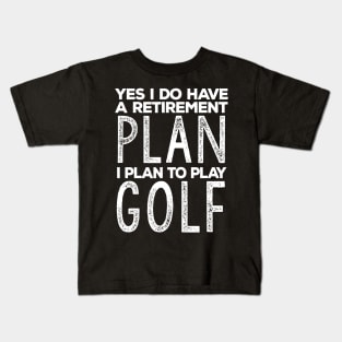 Funny Retirement Plan "I Plan on Golfing" Humor Kids T-Shirt